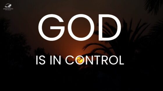 God Is In Control ‣ Witness21