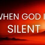 When God Seems Silent ‣ Witness21