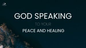 God Is Speaking To Your Peace And Healing ‣ Witness21