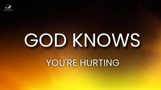 God Knows You Are Hurting RIGHT NOW ‣ Witness21