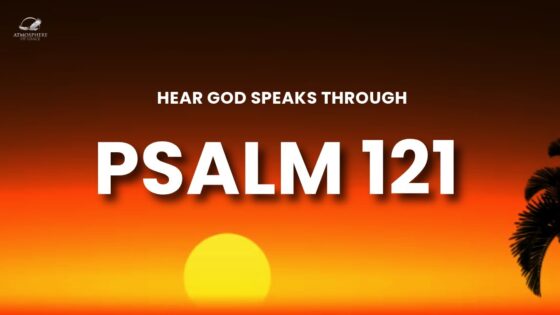 Why Psalm 121 Is Your Everyday Protection ‣ Witness21