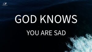 God Knows Your Sadness Better Than You Do ‣ Witness21