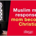 Muslim's Surprising Response to Mom's Christian Conversion ‣ Witness21