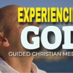 Experiencing God: A Guided Christian Meditation ‣ Witness21