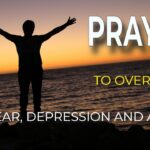 Prayer for Peace to Overcome Fear, Depression or Anxiety ‣ Witness21