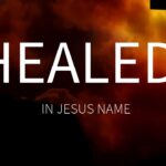 Healed In Jesus Name ‣ Witness21