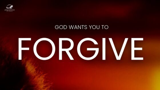 Why God Wants You To Forgive ‣ Witness21