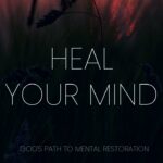 Let God Heal Your Mind ‣ Witness21