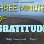 New Daily Devotional- 3 Minutes Gratitude Day 6 ‣ Witness21