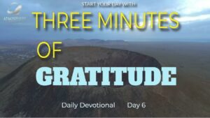 New Daily Devotional- 3 Minutes Gratitude Day 6 ‣ Witness21