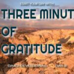 New Daily Devotional- 3 Minutes of Gratitude Day 7 ‣ Witness21