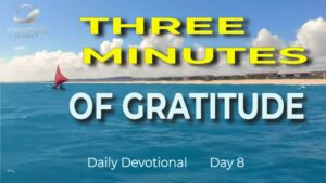 New Daily Devotional- 3 Minutes Gratitude Day 8 ‣ Witness21