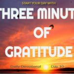 New Daily Devotional- 3 Minutes Gratitude Day 10 ‣ Witness21