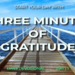 New Daily Devotional- 3 Minutes Gratitude Day 15 ‣ Witness21