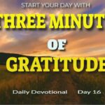 New Daily Devotional- 3 Minutes Gratitude Day 16 ‣ Witness21