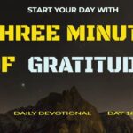 New Daily Devotional- 3 Minutes Gratitude Day 18 ‣ Witness21