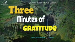 New Daily Devotional- 3 Minutes of Gratitude Day 26 ‣ Witness21