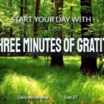 New Daily Devotional- 3 Minutes of Gratitude Day 27 ‣ Witness21