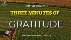 New Daily Devotional- 3 Minutes of Gratitude Day 29 ‣ Witness21