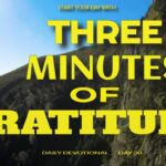 New Daily Devotional- 3 Minutes of Gratitude Day 30 ‣ Witness21