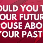 Should You Tell Your Future Spouse About Your Past? - Your Questions, Honest Answers ‣ Witness21