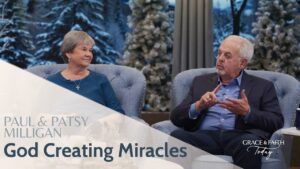Paul & Patsy Milligan: Testimony – Grace & Faith Today - Business Figures, Public Figures, Testimonies - Gospel Truth Network