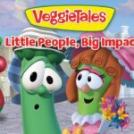 VeggieTales characters pose together in front of a city backdrop with the title 'Little People, Big Impact'.