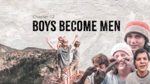 Chapter 12 title and a group of boys on a hill raising their arms, with close-up faces showing dirt on hands to convey maturity themes.