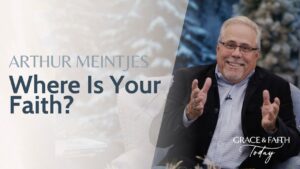 Arthur Meintjes: Testimony – Grace & Faith Today - Gospel Ministers, Public Figures, Testimonies - Gospel Truth Network