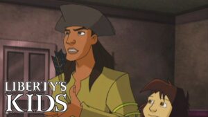 Honor and Compromise | Liberty's Kids – WildBrain | Movies for Kids - Kids (6-9), Kingdom Kids Zone - Liberty's Kids - WildBrain
