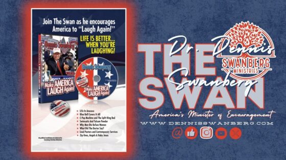 Make America Laugh Again #dennisswanberg #theswan #encourageoneanother #funfaith - Comedy - Dennis Swanberg - "The Swan"