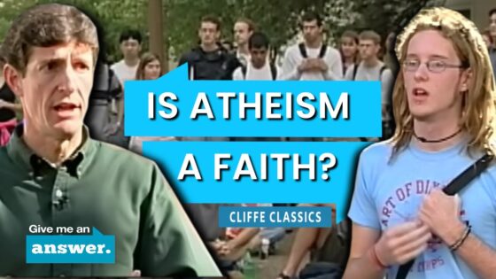 Cliffe Knechtle | Is Atheism A Blind Leap Of Faith? | Give Me an Answer - Q&A Sessions, Truth Seekers - Give Me An Answer with Stuart & Cliffe Knechtle