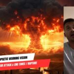 Urgent Prophetic Warning Vision: Nuclear Attack & End Times / Rapture ‣ Witness21