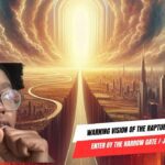 Warning Vision of the Rapture: Enter by the Narrow Gate / Jesus is Coming ‣ Witness21