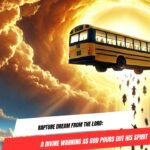 Rapture Dream from the Lord: A Divine Warning as God Pours Out His Spirit ‣ Witness21