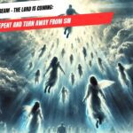 Rapture Dream - The Lord is Coming: Repent and Turn Away from Sin ‣ Witness21