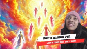 Rapture Dream: Caught Up at Lightning Speed – Jesus Is Coming Back – Time Is Short! ‣ Witness21