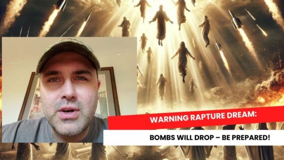 Warning Rapture Dream: Bombs Will Drop – Be Prepared! ‣ Witness21