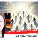 Dream: The Reward – Jesus is Coming, and the Rapture is Very Close! ‣ Witness21