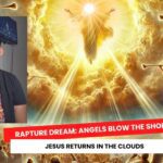 Rapture Dream: Angels Blow the Shofar - Jesus Returns in the Clouds ‣ Witness21