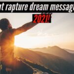 URGENT RAPTURE DREAM MESSAGES 2021! ‣ Witness21