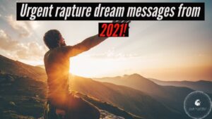 URGENT RAPTURE DREAM MESSAGES 2021! ‣ Witness21