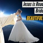 JESUS IS READY FOR HIS BRIDE! BEAUTIFUL VISION! ‣ Witness21