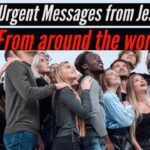 URGENT🚨 MESSAGES FROM JESUS AROUND THE WORLD PART 2! ‣ Witness21