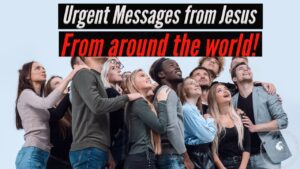 URGENT🚨 MESSAGES FROM JESUS AROUND THE WORLD PART 2! ‣ Witness21