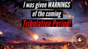 I WAS GIVEN WARNINGS ABOUT THE COMING TRIBULATION! Must see video! ‣ Witness21