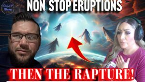 Rapture Dream: God Showed Him The Intensity From The NON STOP ERUPTIONS! The Rapture Is SOON ‣ Witness21