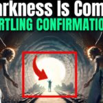 A Dark Veil Is About To Open ! Startling Confirmations Have Arrived ‣ Witness21