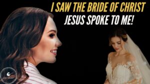 I saw the Bride of Christ in my Dream! Jesus Spoke and gave me a message #heaven #prophetic ‣ Witness21