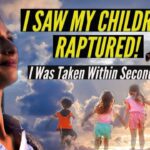 Rapture Dream I saw my children raptured to Christ! I was taken within seconds! #prophetic #jesus ‣ Witness21